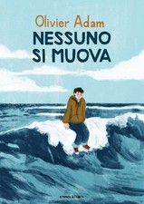 Nessuno si muova - Adam Olivier