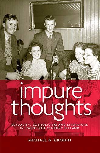 Impure Thoughts: Sexuality, Catholicism and Literature in Twe...
