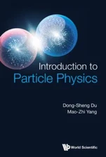 Introduction to Particle Physics, Du, Dong-Sheng,Yang, Mao-Zhi, Good Book