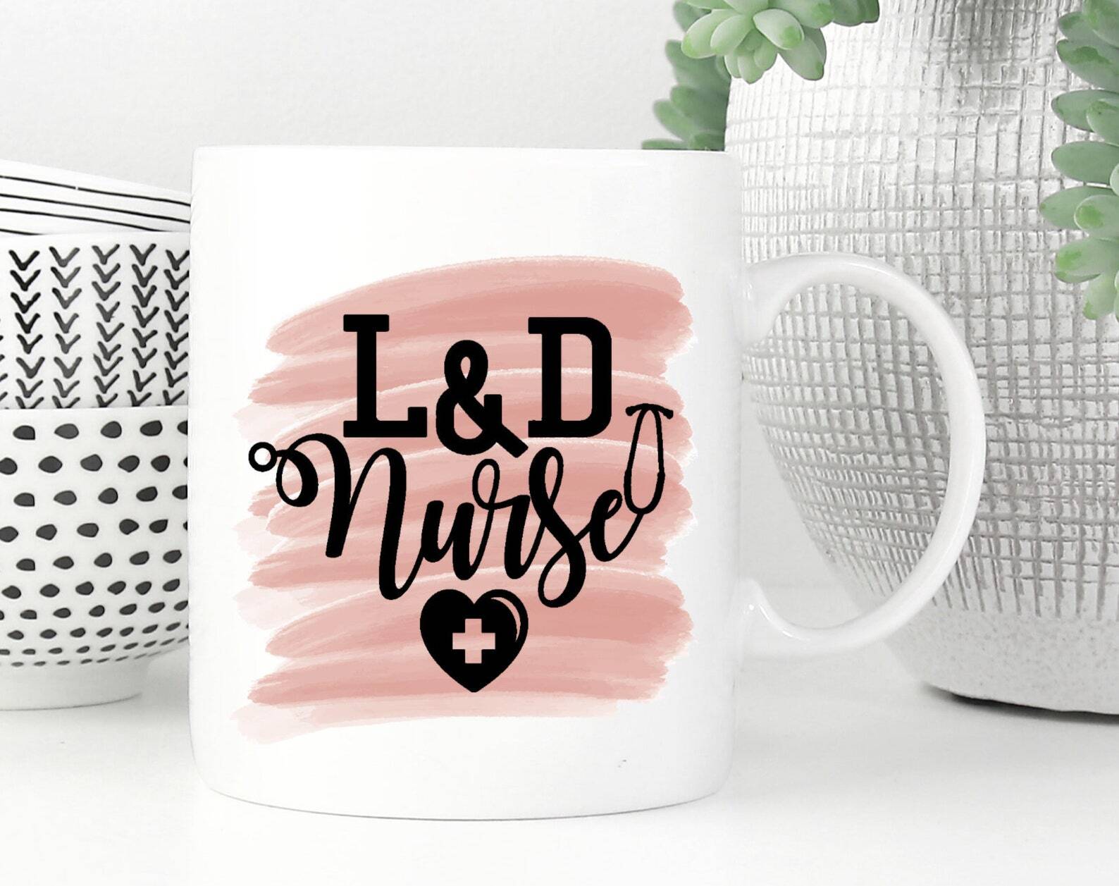 Labor And Delivery Nurse Delivery Nurse Gift L And D Nurse Mug Labor And