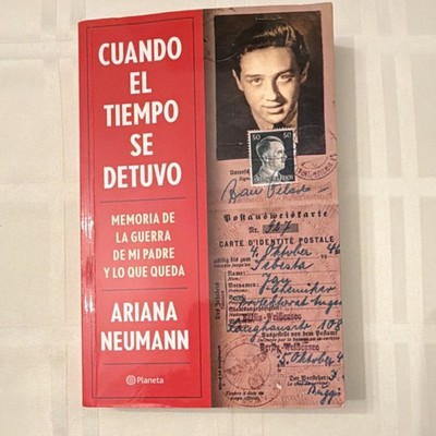 Ariana Neumann Cuando el tiempo se detuvo Paperback Spanish Holocaust Memoir