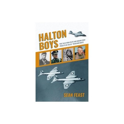 Halton Boys: Tales from Pilots & Ground Crew - Trenchard Brats BOOK