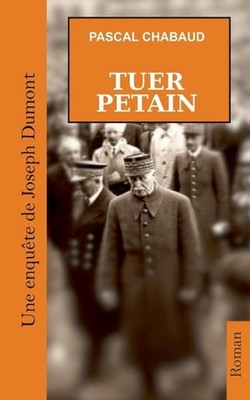 Tuer Ptain by Pascal Chabaud (French) Paperback Book