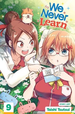 We Never Learn, Vol. 9: The Flow of [X] Never Ends... by Taishi Tsutsui (English
