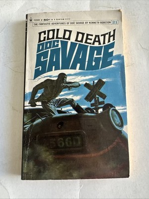 Cold Death Doc Savage #21 by Kenneth Robeson 1968 Bantam 1st Printing