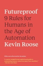 Futureproof : 9 Rules for Humans in the Age o...