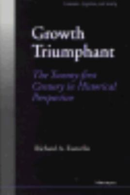 Growth Triumphant: The Twenty-First Century in Historical Perspective...