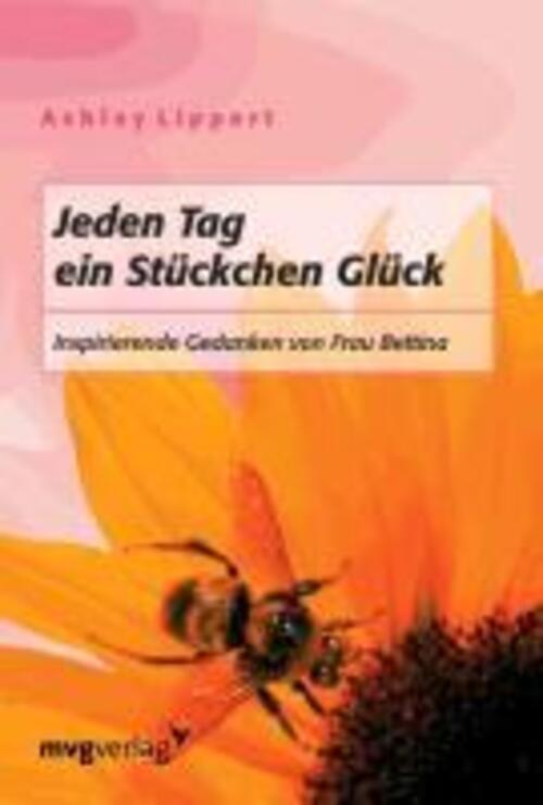 Thumbnail - Jeden Tag Ein Stückchen Glück Inspirierende Gedanken Von Frau Bettina