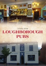 Loughborough Pubs, Paperback by Dyer, Lynne, Brand New, Free shipping in the US