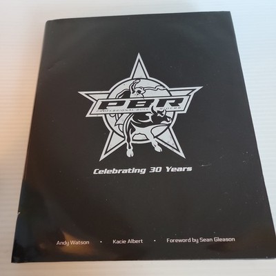 PBR Celebrating 30 Years HC DJ 2023 Kacie Albert Rodeo Book