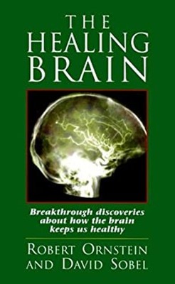 The Healing Brain : Breakthrough Discoveries about How the Brain