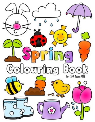 Spring Colouring Book: For 1-3 Years Old | Fun Children's Colouring Book with 50