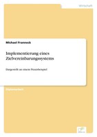 Michael Franneck | Implementierung Eines Zielvereinbarungssystems | Taschenbuch