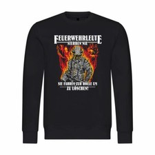 Mens Sweatshirt Jumper Firefighters Never Die Firefighter 112 Occupation
