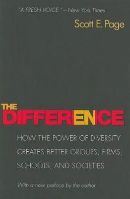 Difference: How the Power of Diversity Creates Better Groups, Firms, Schools, a