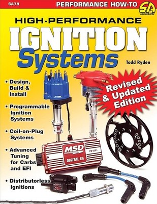 High-Performance Ignition Systems : Design, Build and Install by Todd Ryden and