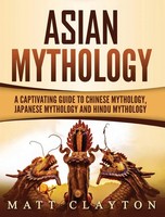 Matt Clayton | Asian Mythology | Buch | Englisch (2020) | Gebunden