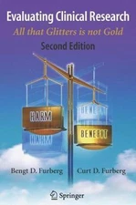 Evaluating Clinical Research : All That Glitters Is Not Gold, Paperback by Fu...