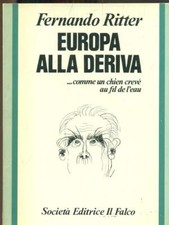 EUROPA ALLA DERIVA RITTER FERNANDO IL FALCO 1978 335 - IL PONTE BROSSURA