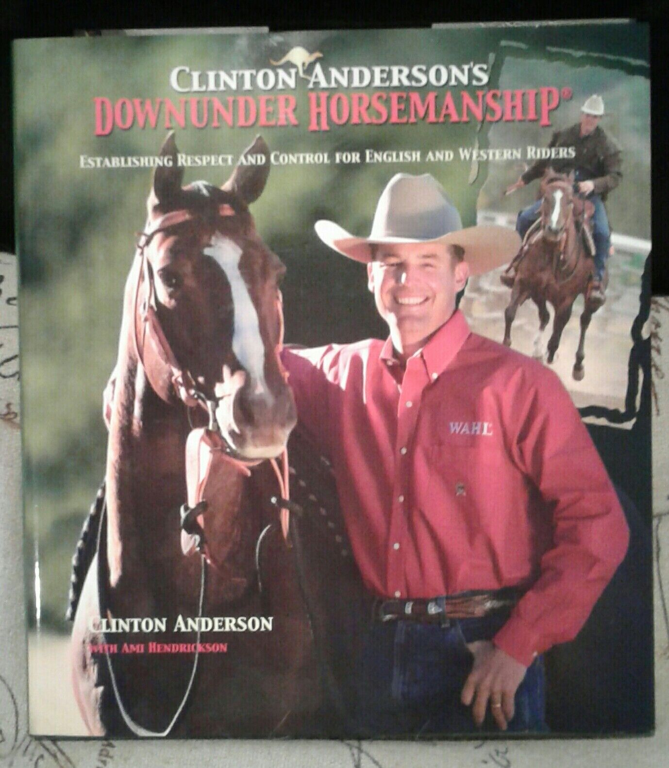SIGNED LIMITED EDITION! Clinton Anderson's Downunder Horsemanship ...