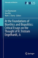 At The Foundations Of Bioethics And Biopolitics: Critical Essays On The Thought