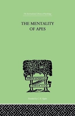 The Mentality of Apes by Wolfgang Köhler 9780415864374 NEW Free UK Delivery