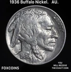 ✅  1936 Buffalo Nickel .... AU.     HIGH GRADE -  “Best Value On EBay" FAST SHIP