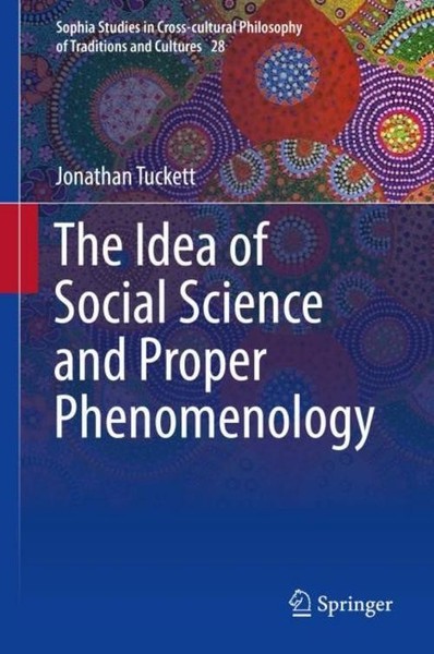 The Idea Of Social Science And Proper Phenomenology Jonathan Tuckett-image