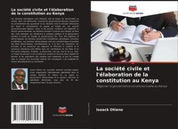 Isaack Otieno | La SociéTé Civile Et L'éLaboration De La Constitution Au Kenya