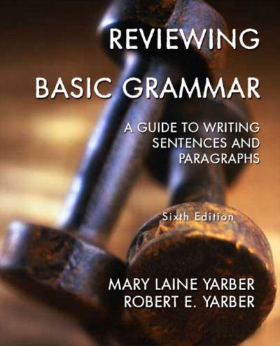 Reviewing Basic Grammar : A Guide to Writing Sentences and Paragraphs ...