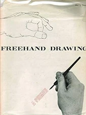 Freehand Drawing : A Primer Hardcover Philip Thiel