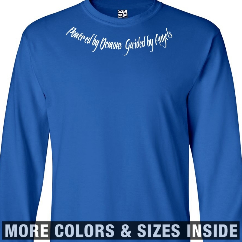 Powered by Demons LONG SLEEVE Shirt Guided by Angels