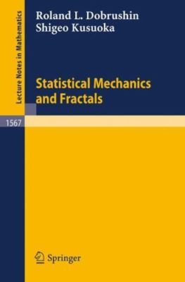 Statistical Mechanics and Fractals (Lecture Notes in Mathematics, 1567)