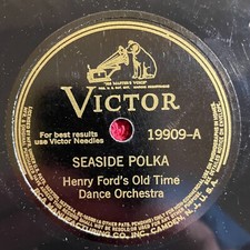 HENRY FORD’S OLD TIME DANCE ORCHESTRA Victor 19909 78rpm (Polka, Pop) SEE DESC.