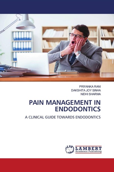 Pain Management In Endodontics Priyanka Rani-image
