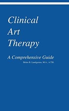 CLINICAL ART THERAPY: A COMPREHENSIVE GUIDE By Helen B. Landgarten - Hardcover