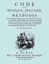 Code de Musique Pratique, ou Methodes. (Facsimile 1760 edition). by Rameau: New