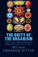 William Emerson Ritter | The Unity Of The Organism | Taschenbuch | Englisch