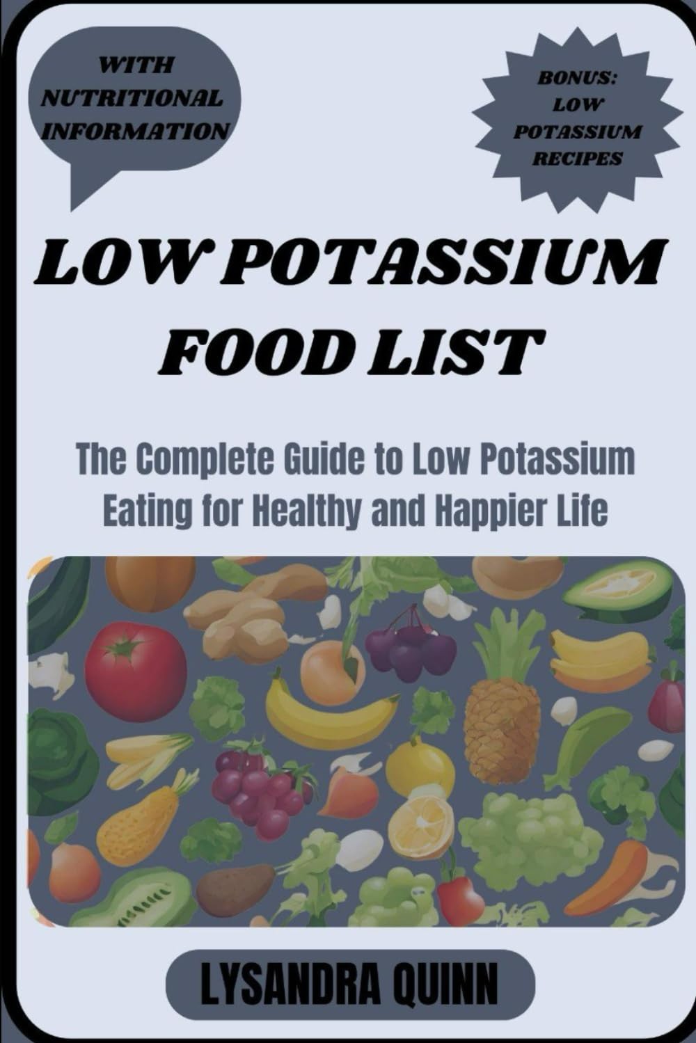 LOW POTASSIUM FOOD LIST: The Complete Guide to Low Potassium Eating for Healthy