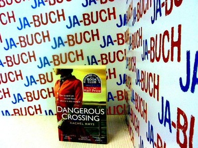 Dangerous Crossing: The captivating Richard & Judy Book Club page-turner Rhys, R