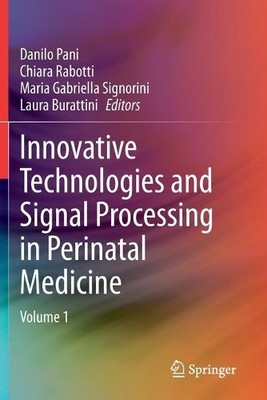 Innovative Technologies and Signal Processing in Perinatal Me... - 9783030544058