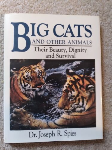 Big Cats and Other Animals, Their Beauty, Dignity, Survival, by Dr. Joseph Spies - Picture 1 of 15