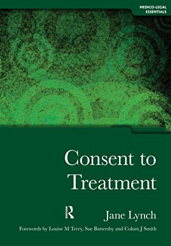 Consent to Treatment (Medico-Legal Essentials) by Jane Lynch