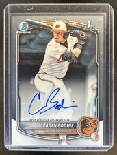 2025 Bowman Draft Caden Bodine Chrome Auto 1st Prospect #CPA-CB Orioles