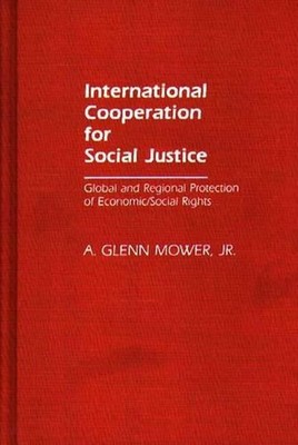 International Cooperation for Social Justice: Global and Regional Protection of 