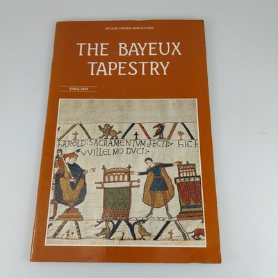 The Bayeux Tapestry Prof. L Musset, Artaud Freres Publication English Version PB
