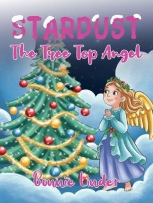 STARDUST THE TREE TOP ANGEL by Bonnie Linder Paperback Self Help Business