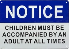Notice children must be accompanied  with an adult at all times sign-REF24-1027