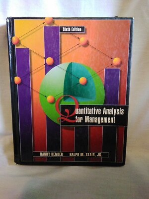 Quantitative Analysis for Management by Ralph M. Stair, Barry E. Render, Michael