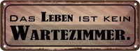 Blechschild 10X27 Cm Das Leben Ist Kein Wartezimmer Dekoration Spruch Zitat Deko
